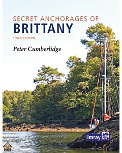 IMRAY RCC PILOTAGE FOUNDATION : SECRET ANCHORAGES OF BRITTANY