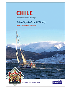 IMRAY RCC PILOTAGE FOUNDATION : CHILE Arica Desert to Tierra del Fuego