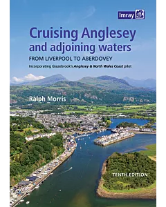 IMRAY RCC PILOTAGE FOUNDATION : CRUISING ANGLESEY AND ADJOINING WATERS