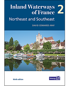 Inland Waterways of France Volume 2 Northeast and Southeast